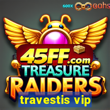 travestis vip